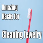 Amazing Hacks for Cleaning Jewelry
