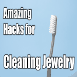 Amazing Hacks for Cleaning Jewelry