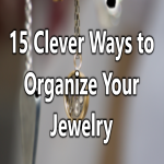 15 Clever Ways to Organize Your Jewelry
